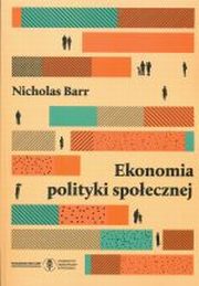 ksiazka tytu: Ekonomia polityki spoecznej autor: Nicholas Barr