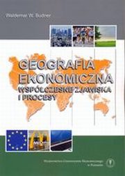 ksiazka tytu: Geografia ekonomiczna autor: Waldemar W. Budner
