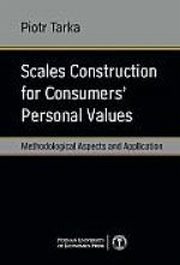 Scales Construction for Consumers' Personal Values , Piotr Tarka