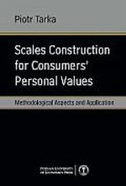 ksiazka tytu: Scales Construction for Consumers' Personal Values  autor: Piotr Tarka