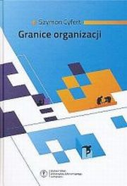 ksiazka tytu: Granice organizacji autor: Cyfert Szymon