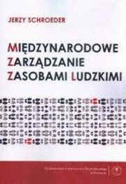 ksiazka tytu: Midzynarodowe zarzdzanie zasobami ludzkimi autor: Jerzy Schroeder