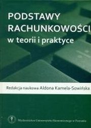 ksiazka tytu: Podstawy rachunkowoci w teorii i praktyce autor: red. Aldona Kamela-Sowiska
