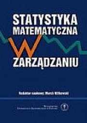 ksiazka tytu: Statystyka matematyczna w zarzdzaniu autor: Marek Witkowski