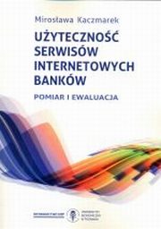 Użyteczność serwisów internetowych banków, Mirosława Kaczmarek