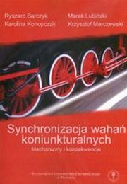 Synchronizacja waha koniunkturalnych, Karolina Konopczak, Ryszard Barczyk, Marek Lubiski, Krzysztof Marczewski