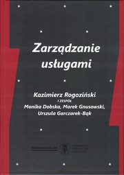 ksiazka tytu: Zarzdzanie usugami autor: Kazimierz Rogoziski i zesp