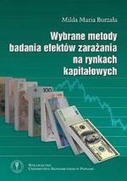 ksiazka tytu: Wybrane metody badania efektw zaraania na rynkach kapitaowych autor: Milda Maria Burzaa
