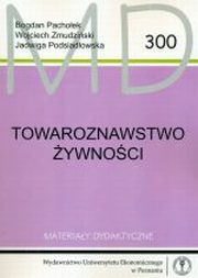 ksiazka tytu: Towaroznawstwo ywnoci wyd. 3 MD 300 autor: Bogdan Pachoek, Wojciech Zmudziski, Jadwiga Posiadowska