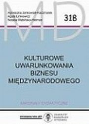 ksiazka tytu: Kulturowe uwarunkowania biznesu midzynarodowego MD 318 autor: Jankowska-Kaczmarek Agnieszka, Linkiewicz Agata, Wabiska-Hetman Natalia 