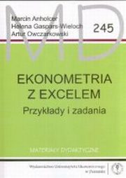 ksiazka tytu: Ekonometria z excelem . Przykady i zadania autor: Anholcer Marcin, Gaspars-Wieloch Helena, Owczarkowski Artur