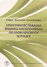 Efektywno fiskalna podatku dochodowego od osb fizycznych w Polsce, Edyta Maecka-Ziembiska