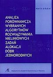 ksiazka tytu: Analiza porwnawcza wybranych algorytmw Rozwizywania nieliniowych zada alokacji dbr jednorodnych autor: Anholcer Marcin