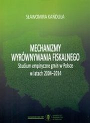 ksiazka tytu: Mechanizm wyrwnywania fiskalnego autor: Sawomira Kadua 