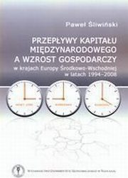 Przepływy kapitału międzynarodowego a wzrost gospodarczy, Paweł Śliwiński