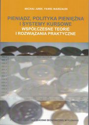 ksiazka tytu: Pienidz,Polityka Pienina i Systemy Kursowe autor: Jurek Micha, Marszaek Pawe