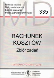 ksiazka tytu: Rachunek kosztw Zbior zada MD 335  wyd.2 autor: Macuda Magorzata, Matuszak ukasz, Zyznarska-Dworczak Beata