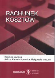 ksiazka tytu: Rachunek kosztw   autor: Aldona Kamela-Sowiska, Magorzata Macuda