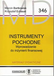 ksiazka tytu: Instrumenty pochodne  MD 346 autor: Bartkowiak Marcin, Echaust Krzysztof