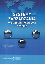 ksiazka tytu: Systemy zarzdzania w znormalizowanym wiecie autor: acucki Jerzy