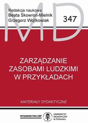 ksiazka tytu: Zarzdzanie zasobami ludzkimi w przykadach MD 347 autor: Skowron-Mielnik B., Wojtkowiak G