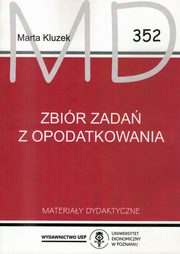 ksiazka tytu: Zbir zada z opodatkowania MD 352 wyd.2 zmienione  autor: Kluzek Marta