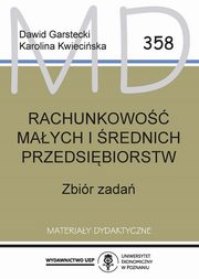 ksiazka tytu: Rachunkowo maych i rednich przedsibiorstw zbir zada MD 358 autor: Garstecki D.,Kwieciska K.