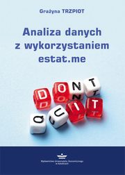 ksiazka tytu: Analiza danych z wykorzystaniem estat.me (podrcznik) autor: Grayna Trzpiot