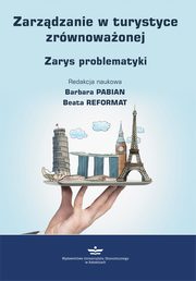 ksiazka tytu: Zarzdzanie w turystyce zrwnowaonej (podrcznik) autor: Barbara Pabian, Beata Reformat (red.)