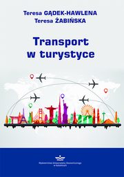 ksiazka tytu: Transport w turystyce autor: Teresa Gdek-Hawlena, Teresa abiska