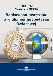 Bankowość centralna w globalnej gospodarce światowej, Irena Pyka, Aleksandra Nocoń