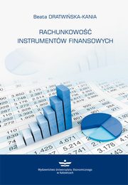 ksiazka tytu: Rachunkowo instrumentw finansowych autor: Beata Dratwiska-Kania