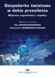 ksiazka tytu: Gospodarka wiatowa w dobie przesilenia autor: Zeman Miszewska Ewa .Grabowska Powaga A.