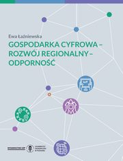 Gospodarka cyfrowa - Rozwj regionalny - Odporno, aniewska Ewa