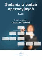 Zadania z bada operacyjnych cz.1  wyd.2 poprawione, Trzaskalik Tadeusz