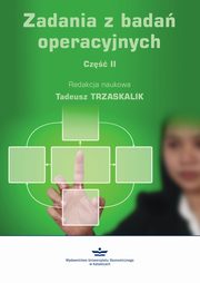 Zadania z badań operacyjnych cz. 2 wyd.2 poprawione, Trzaskalik Tadeusz
