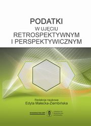 ksiazka tytu: Podatki w ujciu retrospektywnym i perspektywicznym autor: Edyta Maecka Ziembiska