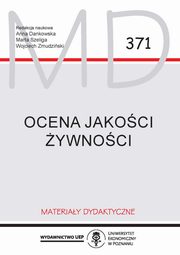 ksiazka tytu: Ocena jakoci ywnoci  MD 371 autor: Dankowska Anna, Szeliga Marta, Zmudziski Wojciech