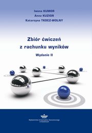 ksiazka tytu: Zbir wicze z rachunku wynikw wyd.2 autor: Kumor Iwona, Kuzior Anna, Tkocz wolny Katarzyna