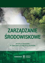 ksiazka tytu: Zarzadzanie rodowiskowe autor: Matuszak Flejszman Alina