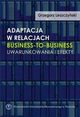 Adaptacja w relacjach business-to-business , Leszczyski Grzegorz