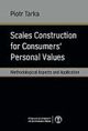 Scales Construction for Consumers' Personal Values , Piotr Tarka