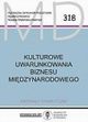 Kulturowe uwarunkowania biznesu midzynarodowego MD 318, Jankowska-Kaczmarek Agnieszka, Linkiewicz Agata, Wabiska-Hetman Natalia 