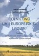 Rolnictwo Unii Europejskiej i Polski, Andrzej Czyżewski, Anna Henisz-Matuszczak