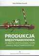 Produkcja Midzynarodowa w wietle Wspczesnej Teorii Handlu Midzynarodowego, Ewa Miska-Struzik