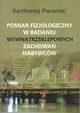 Pomiar fizjologiczny w badaniu wewntrzsklepowych zachowa nabywcw, Pieraski Bartomiej