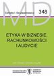 Etyka w biznesie rachunkowoci i audycie MD 348, Szczepankiewicz I. Elzbieta