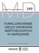 Funkcjonowanie giedy papierw wartociowych w Warszawie MD 349, Gruszczyska-Brobar Elbieta