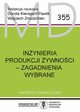 Inynieria produkcji ywnoci zagadnienia wybrane MD 355, Klensporf - Pawlik Dorota, Zmudziski Wojciech