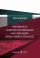 Preferencje nabywcw mieszka na lokalnym rynku nieruchomoci, Strczkowski ukasz